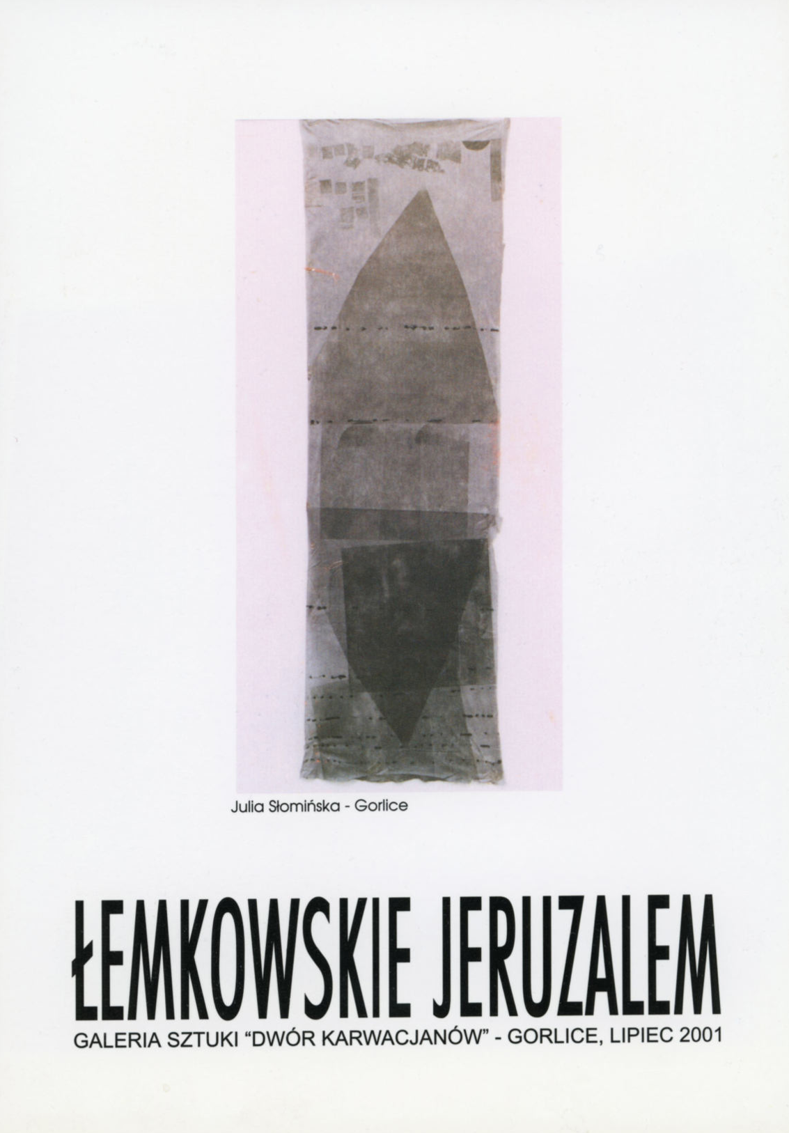 I Łemkowskie Jeruzalem, 2001