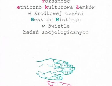 Tożsamość etniczno-kulturowa Łemków w środkowej części Beskidu Niskiego w świetle badań socjologicznych