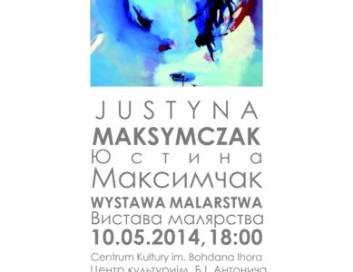 Justyna Maksymczak — wystawa malarstwa